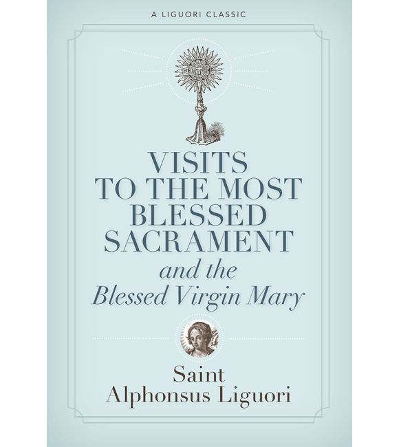 Visits to the Most Blessed Sacrament and the Blessed Virgin Mary