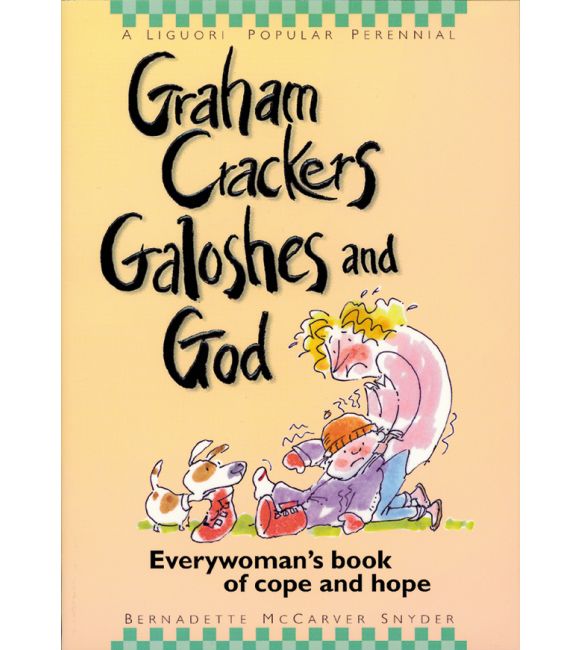 Graham Crackers, Galoshes, and God