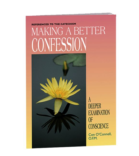 Making a Better Confession: A Deeper Examination of Conscience