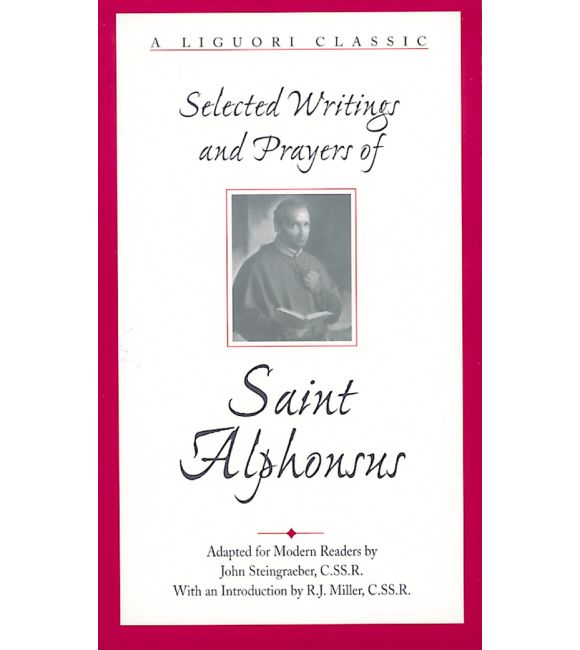 Selected Writings and Prayers of Saint Alphonsus