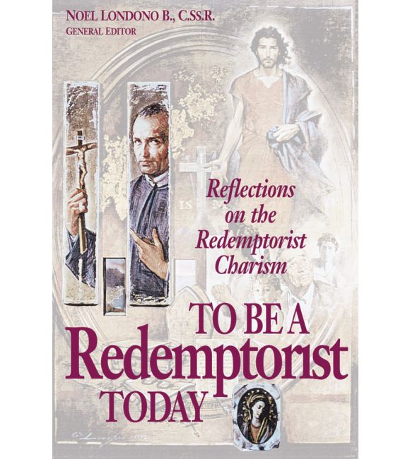 To Be A Redemptorist Today