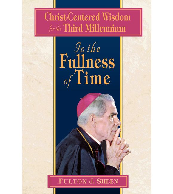 In the Fullness of Time