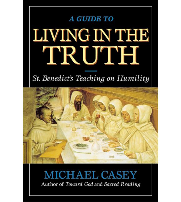 A Guide to Living in the Truth