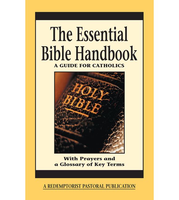 The Essential Bible Handbook: A Guide for Catholics
