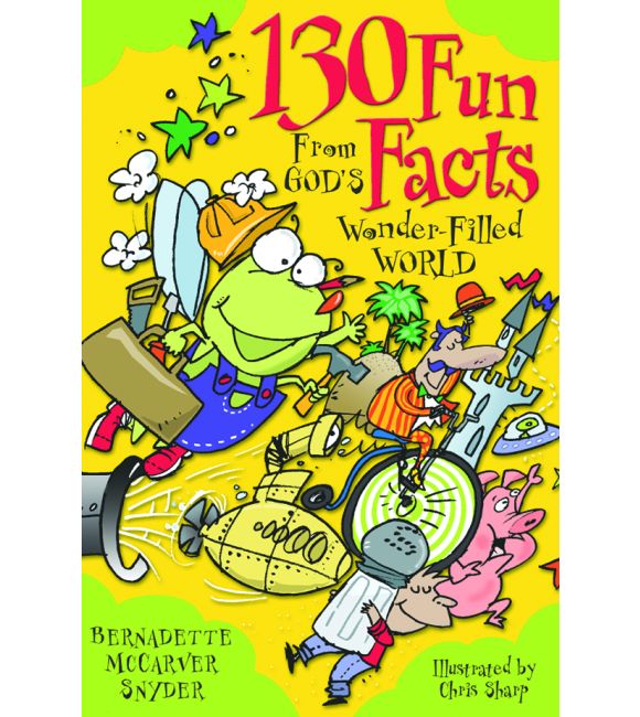 130 Fun Facts From God's Wonder-Filled World