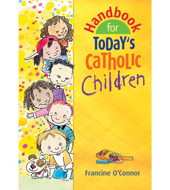 Handbook for Today's Catholic Children