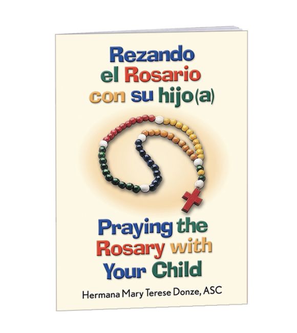 Praying the Rosary with Your Child/Rezando el Rosario con su hijo(a)
