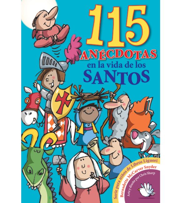 115 anécdotas en la vida de los santos