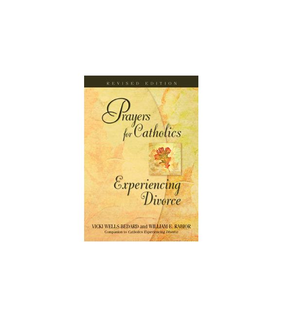 Prayers for Catholics Experiencing Divorce