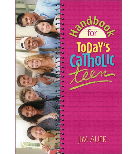 Handbook for Today's Catholic Teen