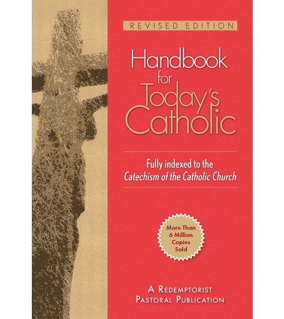 Handbook for Today's Catholic: Revised Edition