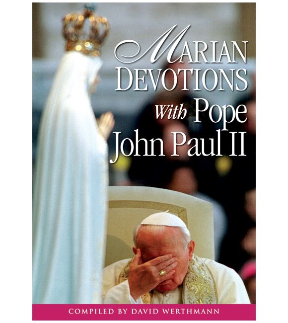 Marian Devotions With Pope John Paul II