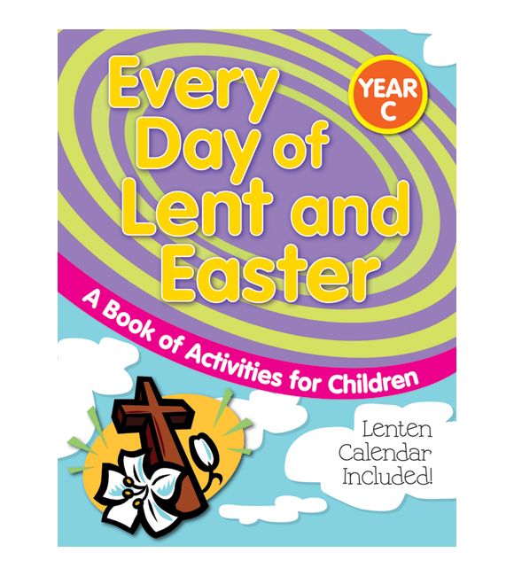 Every Day of Lent and Easter, Year C