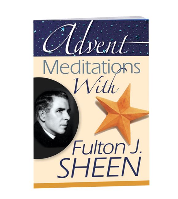 Advent Meditations With Fulton J. Sheen