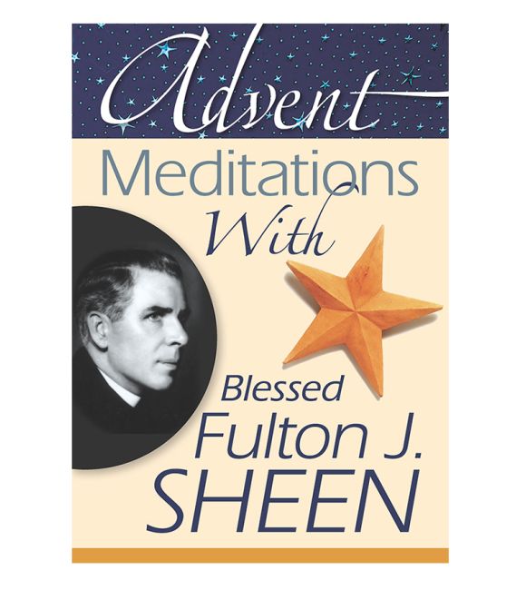 Advent Meditations with Blessed Fulton J. Sheen