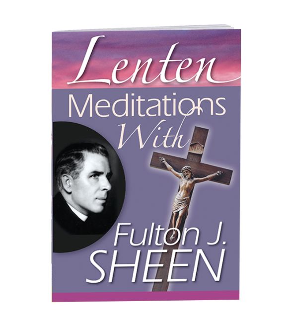 Lenten Meditations with Fulton J. Sheen