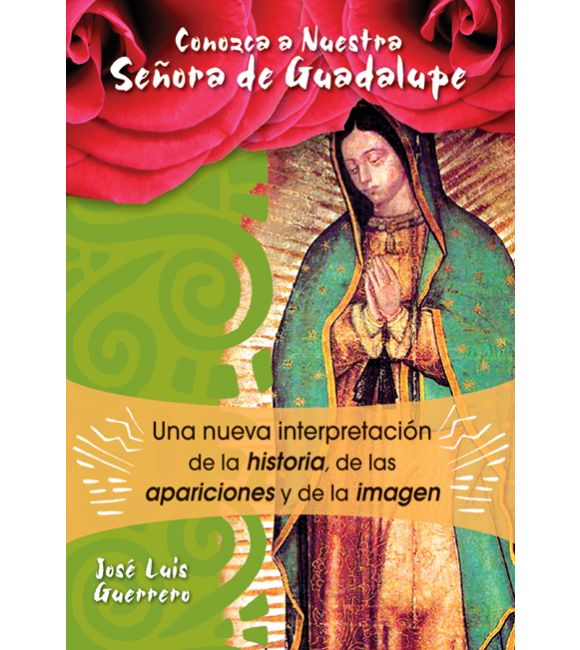 Conozca a Nuestra Señora de Guadalupe