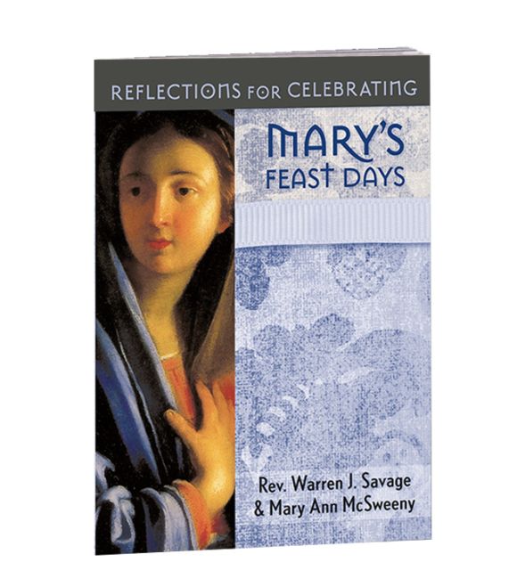 Reflections for Celebrating Mary's Feast Days