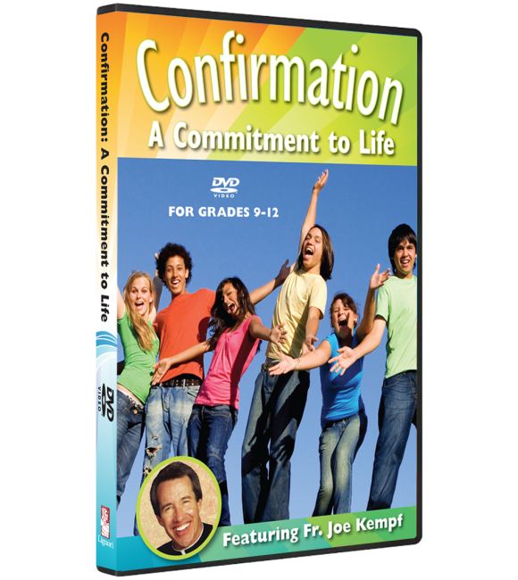 Confirmation: A Commitment to Life