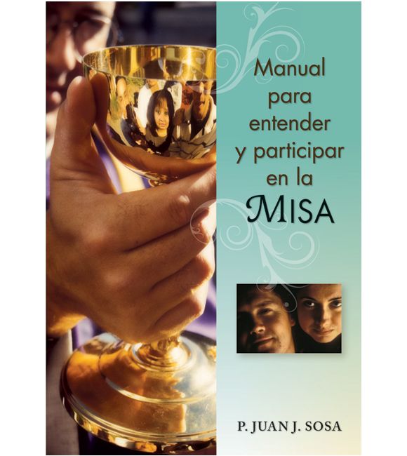 Manual para entender y participar en la Misa
