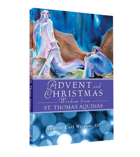 Advent and Christmas Wisdom from St. Thomas Aquinas