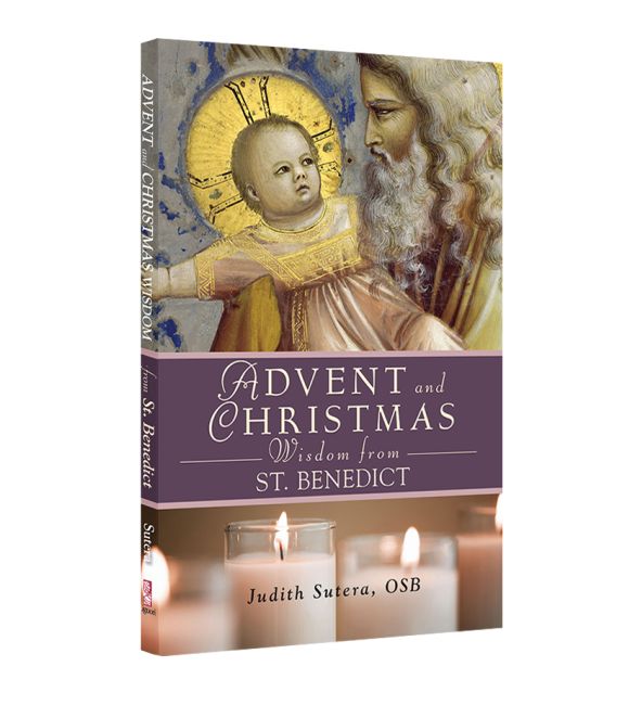 Advent and Christmas Wisdom from St. Benedict