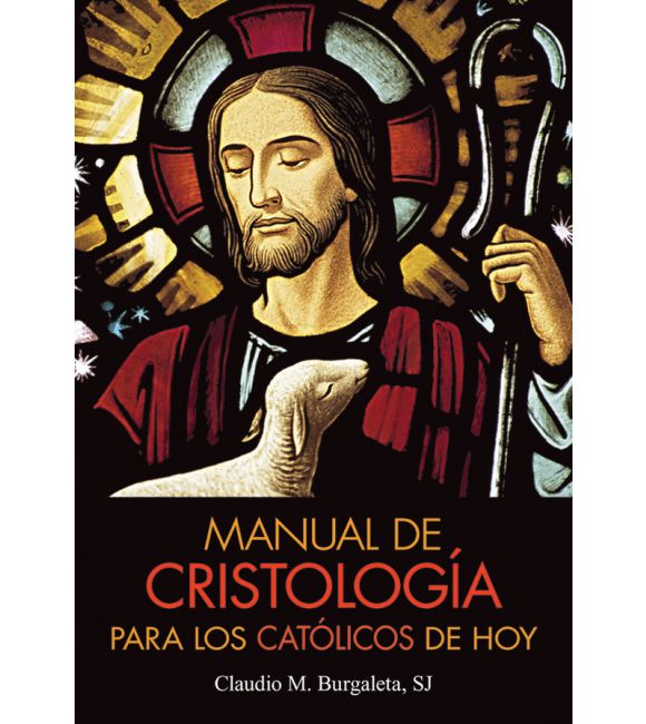 Manual de Cristología para los católicos de hoy