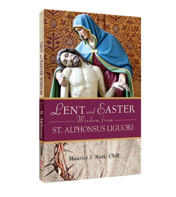 Lent and Easter Wisdom From St. Alphonsus Liguori
