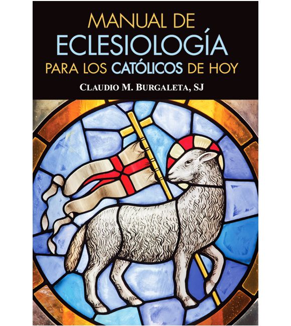 Manual de eclesiología para los católicos de hoy