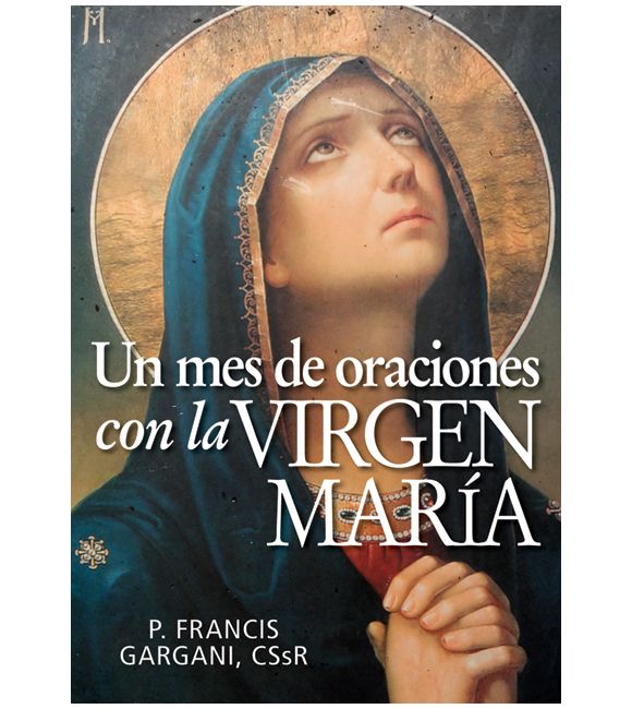 Un mes de oraciones con la Virgen María