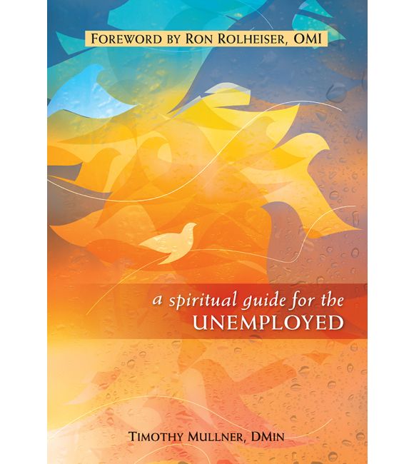 A Spiritual Guide for the Unemployed
