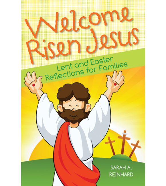 Welcome Risen Jesus