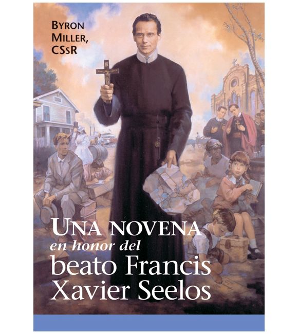 Una novena en honor del Beato Francis Xavier Seelos