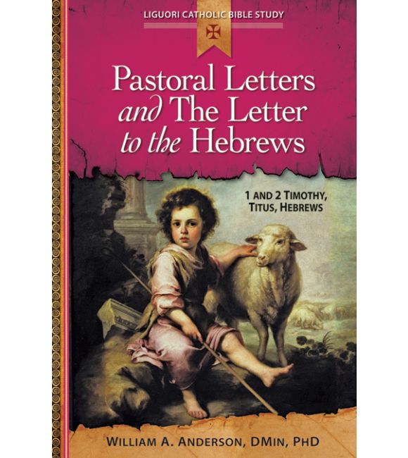 Pastoral Letters and The Letter to the Hebrews