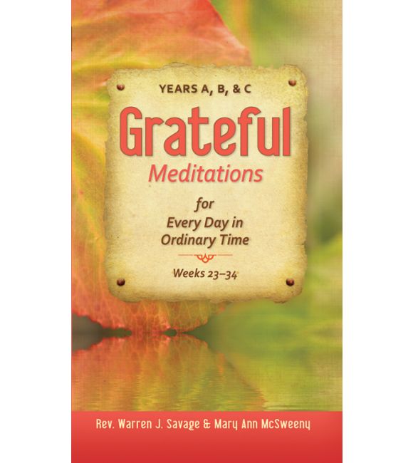 Grateful Meditations for Every Day in Ordinary Time