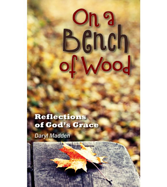 On A Bench of Wood
