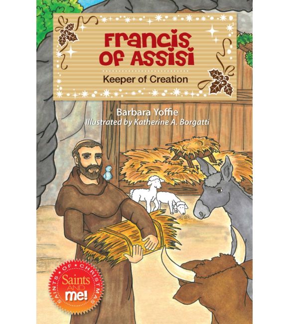 Francis of Assisi: Keeper of Creation