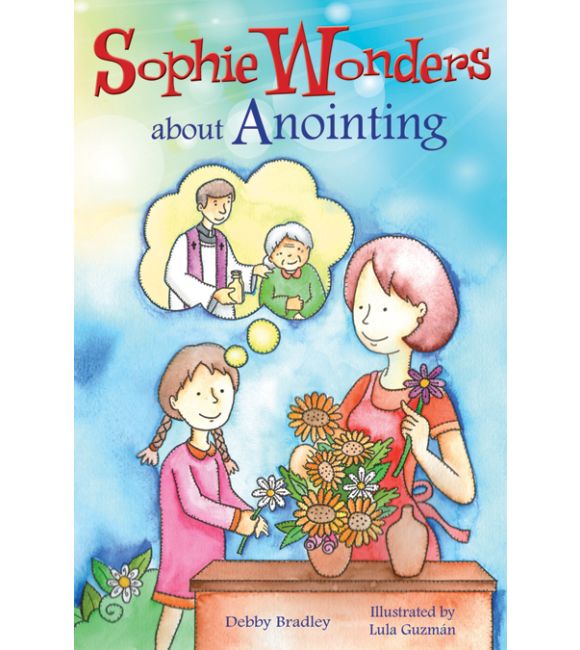 Sophie Wonders About Anointing