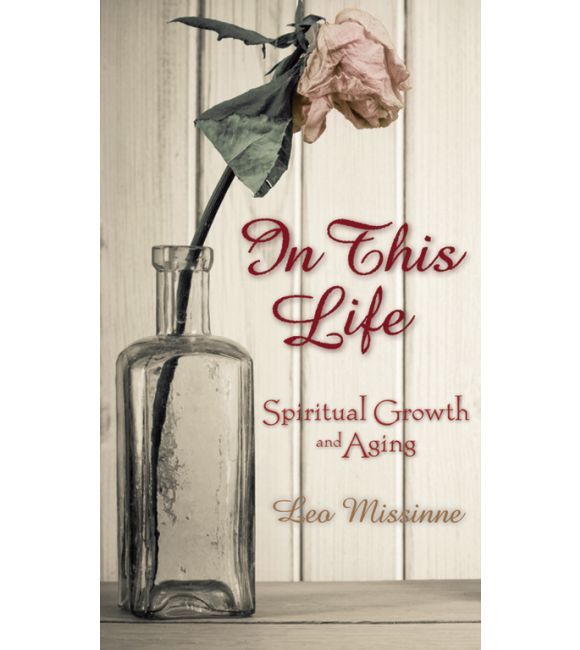 In This Life: Spiritual Growth and Aging