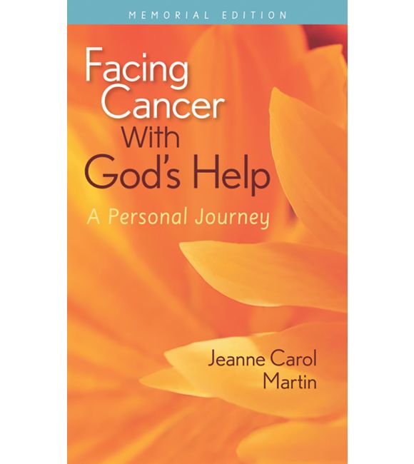 Facing Cancer with God's Help (Memorial Edition)