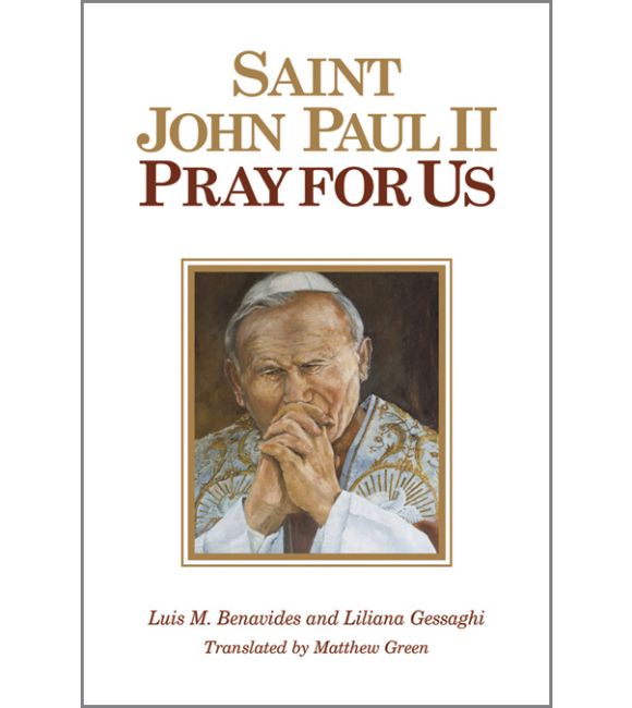 Saint John Paul II, Pray for Us