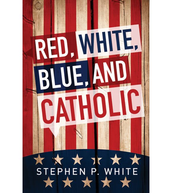 Red, White, Blue, and Catholic