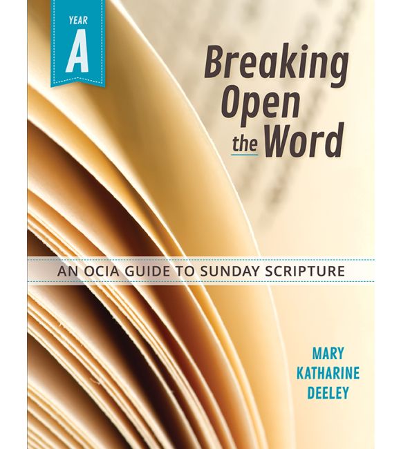 Breaking Open the Word, Year A: An OCIA Guide to Sunday Scripture