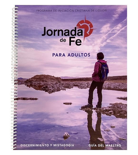 Jornada de fe para adultos, discernimiento y mistagogia Guía del Maestro