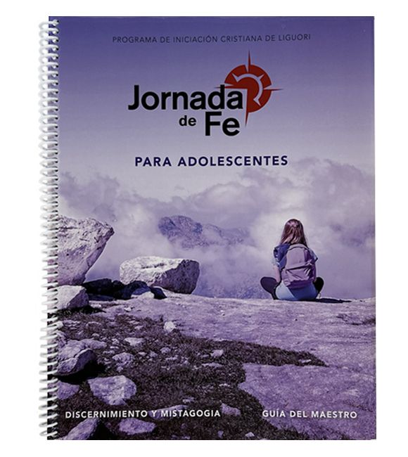 Jornada de fe para adolescentes, discernimiento y mistagogia Guía del Maestro