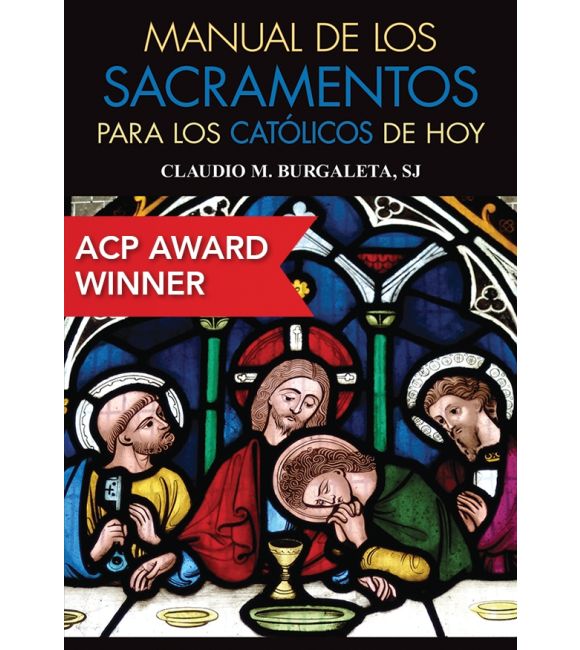 Manual de los sacramentos para los católicos de hoy
