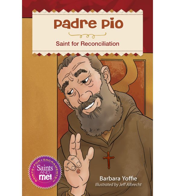 Padre Pio: Saint for Reconciliation