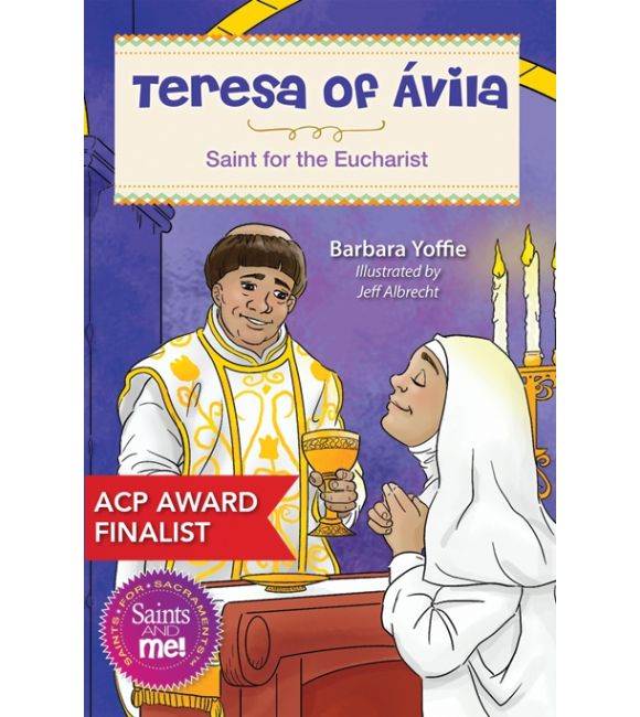 Teresa of Avila: Saint for the Eucharist