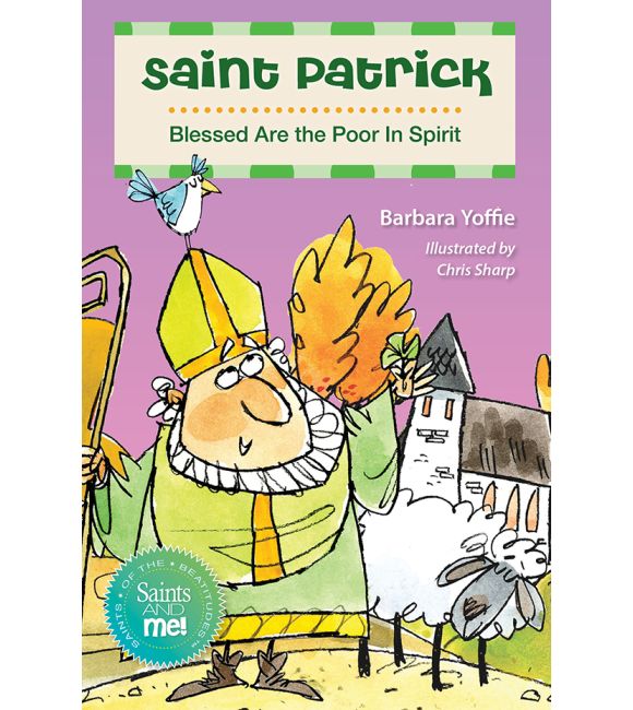 Saint Patrick: Blessed Are the Poor Spirit