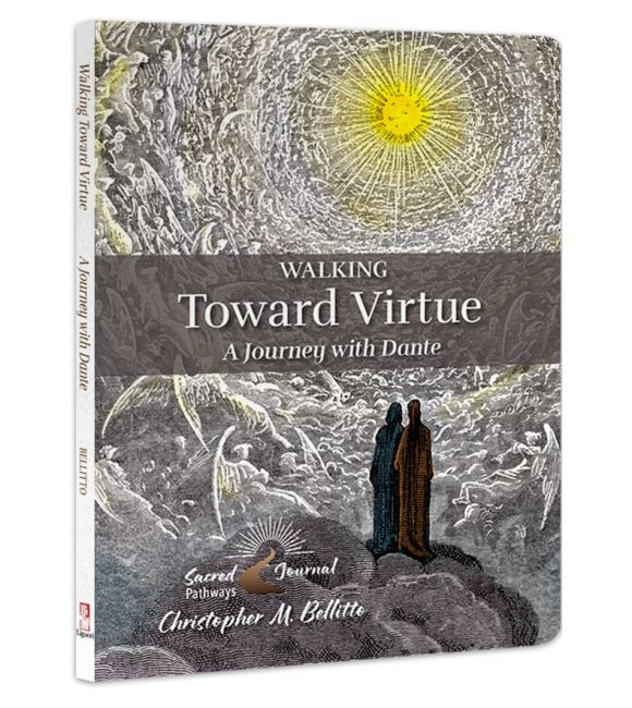 Walking Toward Virtue: A Journey with Dante